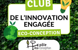 Club de l'innovation engagée - Eco-conception