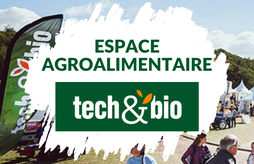 Tech&Bio - Espace agroalimentaire - Sourcing & Débouchés